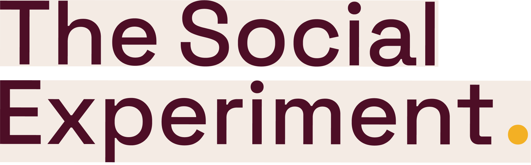 The Social Experiment